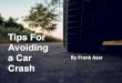 Frank Azar's Tips For Avoiding a Car Crash