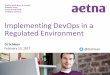 Implementing DevOps in a Regulated Environment - DJ Schleen