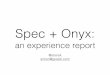 Spec + onyx