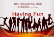 Speaking club asil having fun