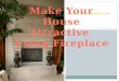 Make your house attractive using fireplace
