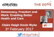 February Edgetalk Democracy, Freedom and Work – Enabling Better Health and Care