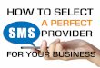 How to select a perfect sms provider for your business