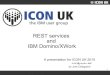 RESTful services on IBM Domino/XWork (ICON UK 21-22 Sept. 2015)
