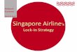 Singapore airline's lock-in strategy