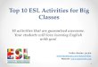 Top 10 esl activities for big classes