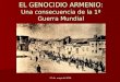 El genocidio armenio. Una consecuencia de la Primera Guerra Mundial