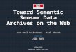 Toward Semantic Sensor Data Archives on the Web
