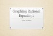 Graphing rational equations