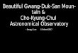 Beautiful Gwang-Duk-San Mountain & Cho-Kyung-Chul Astronomical Observatory
