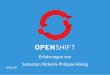 TechTalkThursday 02.03.2017: Container-Orchestrierung mit OpenShift - Unser Weg dahin