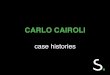 Case History Carlo Cairoli