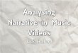 Analysing Narrative in Music Videos