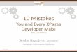 Engage 2015 - 10 Mistakes You and Every XPages Developer Make. Yes, I said YOU!