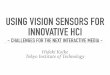 USING VISION SENSORS FOR INNOVATIVE HCI