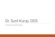 Dr. Sunil Kurup, DDS - Focuses On Restorative Dentistry