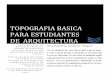 Ingenieria Tpografica Basica Para Estudiantes de Arquitectura
