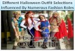 Different halloween outfit selections influenced by numerous fashion
