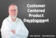 Customer Centered Product Development – MVPs, Functional Prototypes and Agile Development
