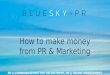 How to make money from PR