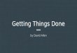 Getting things done intro