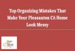 Top Organizing Mistakes That Make Your Pleasanton CA Home Look Messy