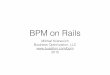 BPM on Rails Presentation