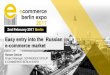 E-commerce Berlin Expo 2017 - Easy entry into the Russian e-commerce market