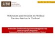 Motivation and Decision on Medical Tourism Service in Thailand