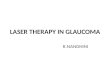 Glaucoma laser therapy