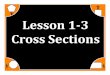 M7 acc lesson 1 3 cross sections ss
