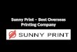 Sunny print – best overseas printing company
