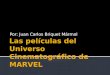 Juan carlos briquet marmol: Las películas del universo cinematográfico de marvel