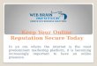 Keep Your Online Reputation Secure Today- Web Brain InfoTech