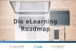 Die eLearning Roadmap - Leitfaden zur erfolgreichen DMO