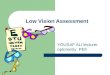 Low vision assessment