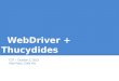 Webdriver with Thucydides - TdT@Cluj #18