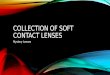 Collection of Soft Contact Lenses