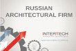 InterTech is one of the largest Russian architectural firms