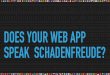 Does Your Web App Speak Schadenfreude? - Greg Rewis - Codemotion Rome 2017