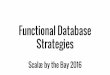 Functional Database Strategies