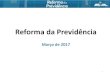 Apresentação – Reforma da Previdência (08/03/2017)