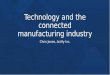 Actify, inc. Technology and the connected manufacturing industry
