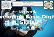 Lesson 6:Developing Basic Digital Skills