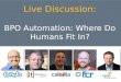 Call Center BPO Automation: Where Do Humans Fit In?
