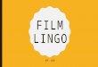Film Lingo