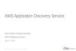 Intro to AWS Application Discovery Service - AWS May 2016 Webinar Series