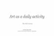 Art as a daily activity