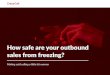 How safe are your outbound sales from freezing?