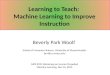 Learning to Teach: Improving Instruction with Machine Learning Techniques